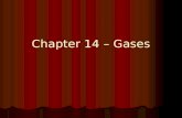 Chapter 14 – Gases Kinetic Molecular Theory (KMT) Defn – describes the behavior of gases in terms of particle motion Defn – describes the behavior of.