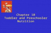 Chapter 10 Toddler and Preschooler Nutrition. Key Nutrition Concept #1 Children continue to grow and develop physically, cognitively, and emotionally.