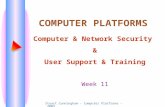Stuart Cunningham - Computer Platforms - 2003 COMPUTER PLATFORMS Computer & Network Security & User Support & Training Week 11.