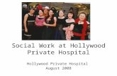 Social Work at Hollywood Private Hospital Hollywood Private Hospital August 2008.
