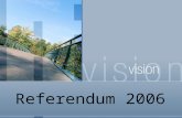Referendum 2006. Our Theme… Enrollment Totals: 1996-2011 Actual and Projected Current 201119962006.