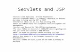 Servlets and JSP Servlet class typically entends HttpServlet Servlets override doGet() or doPost() depending on whether the data is being sent by GET or.
