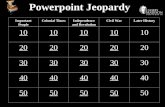 Powerpoint Jeopardy Important People Colonial TimesIndependence and Revolution Civil WarLater History 10 20 30 40 50.