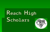 R each H igh S cholars. Tonight’s Program  Why Attend a Highly Competitive College?  You Can Afford It – Even in This Economy  How to Get In  Progress.