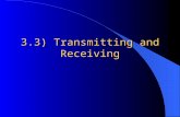 3.3) Transmitting and Receiving. Different concepts covered include: transmission of data protocols handshaking networks and their topologies network.