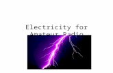 Electricity for Amateur Radio. How Much Electricity is Moving Electricity is like punches How many electrons are moving? How many punches are thrown?