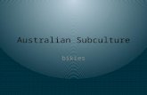 Australian Subculture bikies. Subcultures Defined While small societies tend to be culturally uniform, large industrial societies are culturally diverse.