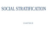CHAPTER 8. What is social stratification? Why does social inequality exist? How do social classes in the United States differ from one another?