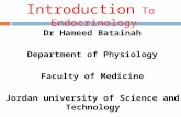 Introduction To Endocrinology Dr Hameed Batainah Department of Physiology Faculty of Medicine Jordan university of Science and Technology.