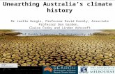Unearthing Australia’s climate history Dr Joelle Gergis, Professor David Karoly, Associate Professor Don Garden, Claire Fenby and Linden Ashcroft School.