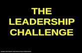 Copyright © 2007 James M. Kouzes & Barry Z. Posner. All rights reserved. THE LEADERSHIP CHALLENGE.