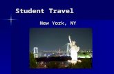 Student Travel New York, NY. Who? Adventure Adventure Student Travel Students in grades 9-12 are invited Students in grades 9-12 are invited Parents are.
