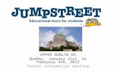 UPPER DUBLIN HS Quebec, January 31st, to February 4th, 2012 Parent information meeting.