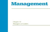 Chapter 13 Managers as Leaders. 13- 2 Management 1e 13- 2 Management 1e 13- 2 Management 1e 13- 2 Management 1e - 2 Management 1e Learning Objectives.