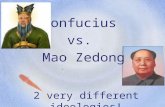 Confucius vs. Mao Zedong 2 very different ideologies!
