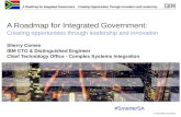 © 2013 IBM Corporation A Roadmap for Integrated Government - Creating Opportunities Through Innovation and Leadership A Roadmap for Integrated Government: