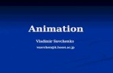 Animation Vladimir Savchenko vsavchen@k.hosei.ac.jp.