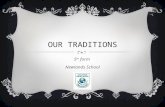 OUR TRADITIONS 5 th form Newlands School. Most of our parents come from Argentina, so these are part of our traditions…. O UR NATIONALITIES.