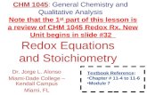 Electrochemistry Redox Equations and Stoichiometry Dr. Jorge L. Alonso Miami-Dade College – Kendall Campus Miami, FL CHM 1045: General Chemistry and Qualitative.