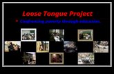Loose Tongue Project Confronting poverty through education.
