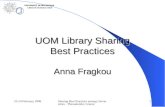 23-24 February 2006 Sharing Best Practices among Universities - Thessaloniki, Greece 1 UOM Library Sharing Best Practices Anna Fragkou UNIVERSITY OF MACEDONIA.