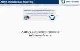 Edward G. Rendell, Governor ▪ Dr. Gerald L. Zahorchak, Secretary of Education  ARRA Overview and Reporting ARRA Education Funding.