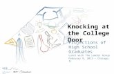 With support from Knocking at the College Door Lunch with The Lawlor Group February 9, 2013 ~ Chicago, IL Projections of High School Graduates.