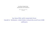 Handling Gridded Data: Topography and Projections GIS in Water Resources Fall 2014 by Ayse Kilic with materials from David G. Tarboton, Utah State University.