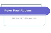 Peter Paul Rubens 28th June 1577 - 30th May 1640.