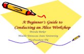 A Beginner’s Guide to Conducting an Alice Workshop Brenda Parker Middle Tennessee State University Murfreesboro TN.