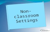 Non-classroom Settings. Classroom SWPBS Subsystems Non-classroom Family Student School-wide.