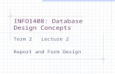 INFO1408: Database Design Concepts Term 2 Lecture 2 Report and Form Design.
