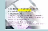 Reading, Highlighting, Annotating, and Responding: Everything you need to complete the Article of the Week/BiWeekly Article assignments. Strategies for.