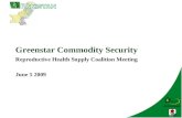 Greenstar Commodity Security Reproductive Health Supply Coalition Meeting June 5 2009.