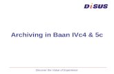 Archiving in Baan IVc4 & 5c Discover the Value of Experience.