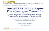 NextSTEPS White Paper: The Hydrogen Transition Joan Ogden, Christopher Yang, Michael Nicholas, Lew Fulton Institute of Transportation Studies University.