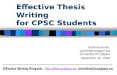 Effective Thesis Writing for CPSC Students Jo-Anne Andre (andre@ucalgary.ca) University of Calgary September 22, 2006 Effective Writing Program .