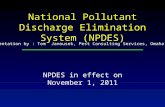National Pollutant Discharge Elimination System (NPDES) NPDES in effect on November 1, 2011 Presentation by : Tom Janousek, Pest Consulting Services, Omaha,