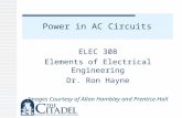 Power in AC Circuits ELEC 308 Elements of Electrical Engineering Dr. Ron Hayne Images Courtesy of Allan Hambley and Prentice-Hall.