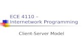 ECE 4110 – Internetwork Programming Client-Server Model.