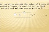 10A R 20Ω 100V 100Ω Q.1 For the given circuit the value of R such that the same amount of power is supplied to the 100Ω by the current and voltage source.