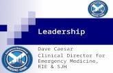 Leadership Dave Caesar Clinical Director for Emergency Medicine, RIE & SJH.