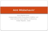Kirk Dighton B.A. Independent EHS Consultant-CORDS, LLC East Central Iowa Safety Conference Cedar Rapids, Iowa Aint Misbehavin’