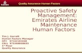 Quality Assurance Human Factors Proactive Safety Management: Emirates Airline Maintenance Human Factors Tim J. Garrett Human Factors Manager OFC 97142181040.