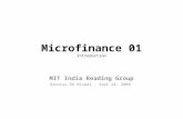 Microfinance 01 Introduction MIT India Reading Group Kaustuv De Biswas, Sept 24, 2009.
