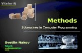 Subroutines in Computer Programming Svetlin Nakov Telerik Corporation