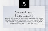 5 5 Demand and Elasticity A high cross elasticity of demand [between two goods indicates that they] compete in the same market. [This can prevent a supplier.