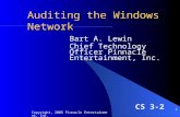 Copyright, 2005 Pinnacle Entertainment, Inc. 1 Auditing the Windows Network Bart A. Lewin Chief Technology Officer Pinnacle Entertainment, Inc. CS 3-2.