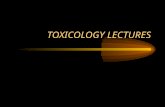 TOXICOLOGY LECTURES. Introduction 2.1 million cases of human exposures reported in 2000 92% of the exposures occurred at home –14% occurred in a health.