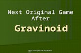 Http:// Next Original Game After Gravinoid.